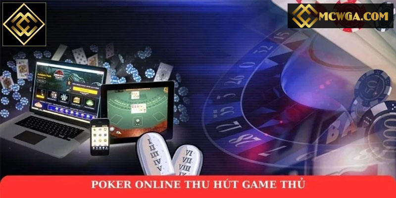 Poker tại MCW là trò chơi có lượng truy cập cao nhất
